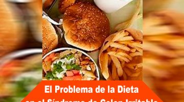 El Problema de la Dieta en el Síndrome de Colon Irritable