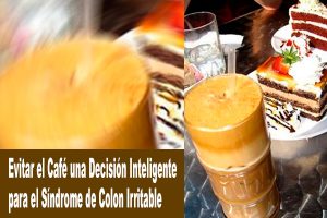 Evitar el Café una Decisión Inteligente para el Síndrome de Colon Irritable