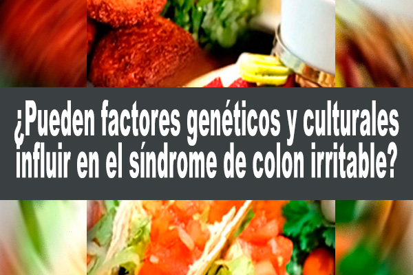 ¿Pueden factores genéticos y culturales influir en el síndrome de colon irritable?