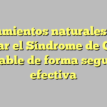 Tratamientos naturales para aliviar el Síndrome de Colon Irritable de forma segura y efectiva