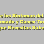 Conoce los Síntomas del Colon Inflamado y Gases: Todo lo que Necesitas Saber
