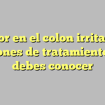 Dolor en el colon irritable: opciones de tratamiento que debes conocer