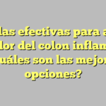 Pastillas efectivas para aliviar el dolor del colon inflamado: ¿Cuáles son las mejores opciones?