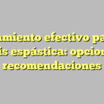 Tratamiento efectivo para la colitis espástica: opciones y recomendaciones